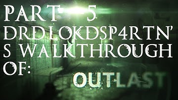 Outlast Walkthrough Part 5 (Flush the Water By Turning the Two Valves)