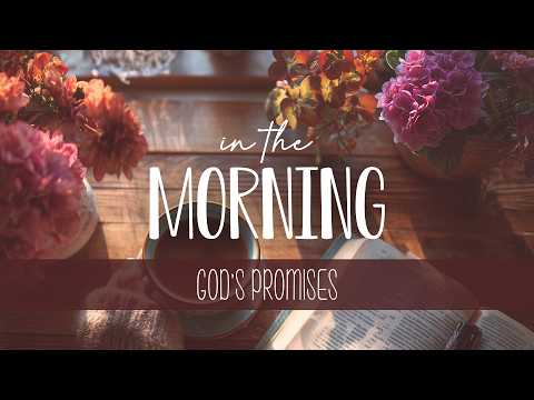 Start Your Day with God Resting in God's Promises In the Morning