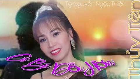 Cô Bé Dỗi Hờn  - Nguyễn Ngọc Thiện  - Thủy Tiên