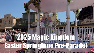 2025 Easter Springtime Pre-Parade | Magic Kingdom | Walt Disney World!