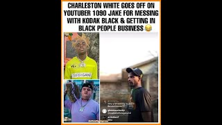 Charleston White's Explosive Confrontation with 1090 Jake over Kodak Black