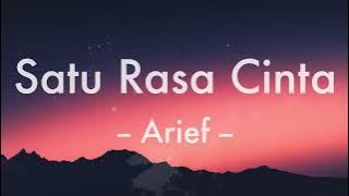 Arief - Satu Rasa Cinta - Lirik Lagu 🎵 ~ Yakinkan hatimu akulah takdir yang engkau nantikan