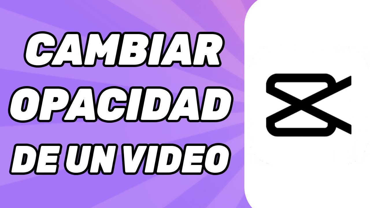 Como Cambiar la Opacidad de Un Video en Capcut PC - YouTube
