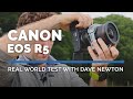 Canon EOS R5 | Real World Test with Dave Newton