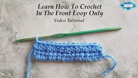 Working In the Front Loop Only (FLO) - How To Crochet In The Front Loop Of A Stitch Video Tutorial
