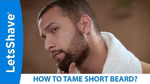 How to Tame Short Beard | Best Tips to Shape Up Your Short Beard with LetsShave Beard Trim Expert