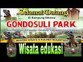 Liburan ke Gondosuli Park bersama Uhan