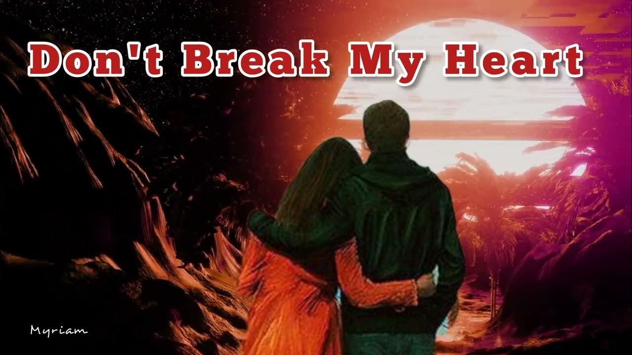 Please don't break my heart перевод. Toni braxton - un-break my heart. Break my heart ремикс. Lx24 vs. Плис донд брек мой харт.