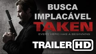 Busca Implacável A Serie Trailer Legendado Taken, 2017