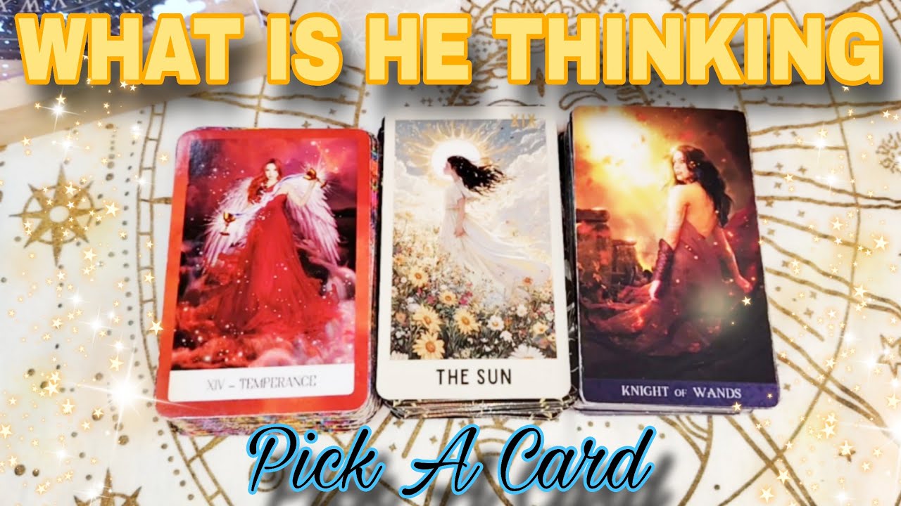 🤔🔮WHAT IS HE THINKING RIGHT NOW?👩‍❤️‍💋‍👨TAROT♥️PICK A CARD🔮ALL SIIGNS. 