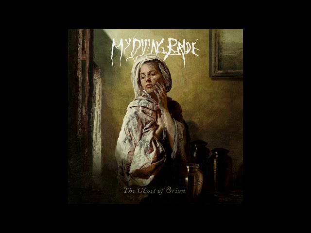 My Dying Bride - The Ghost of Orion