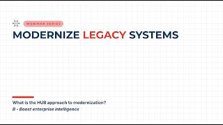 What is a HUB approach to modernization? | Boost enterprise intelligence