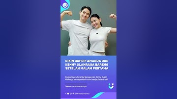 Bikin Fans Baper! Amanda Manopo dan Kenny Austin Olahraga Bareng Usai Malam Pertama #amandamanopo
