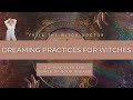 Dreaming Practices for Witches: Tapping Into the Power of Your Dreams + Guided Meditation