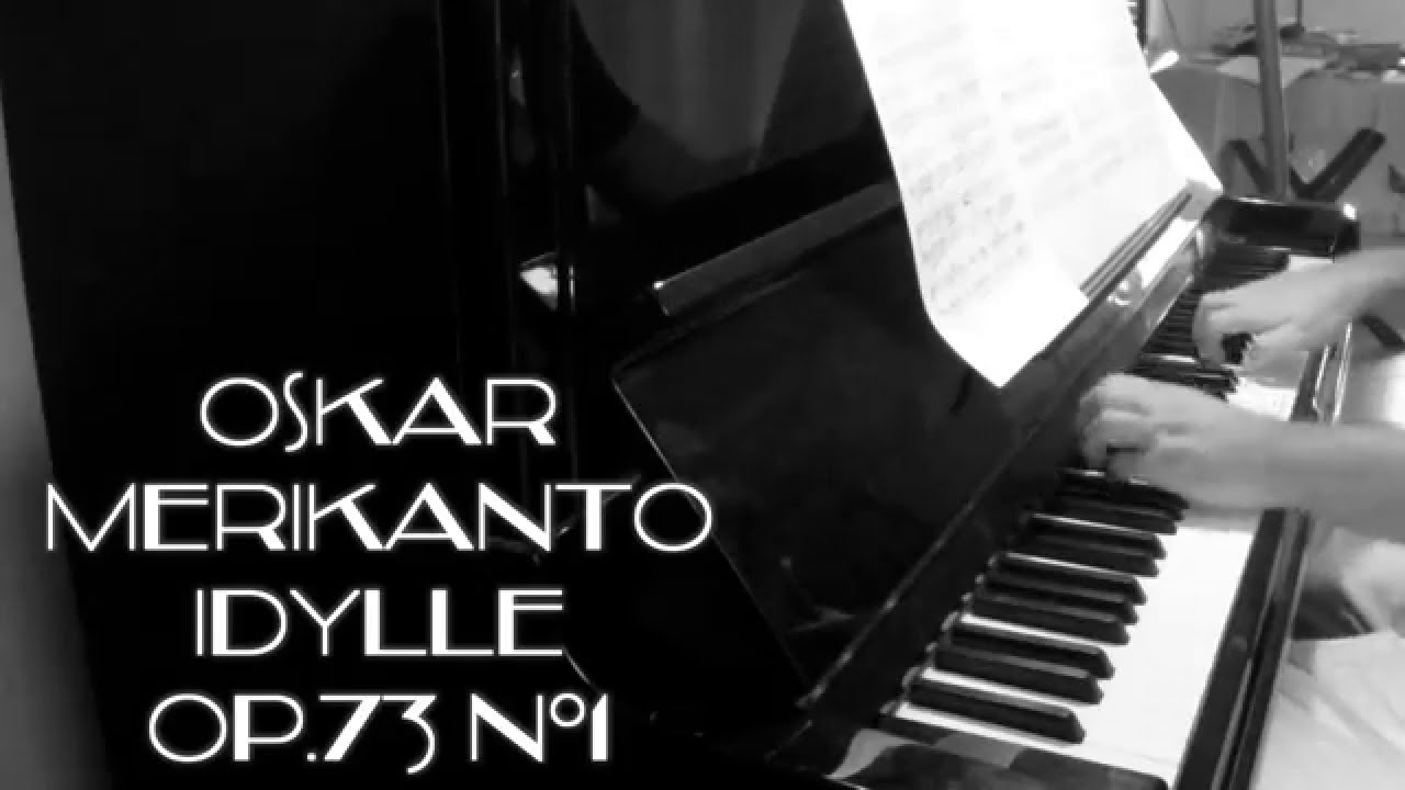 Oscar Merikanto - Idylle Op 73 n°1 - YouTube