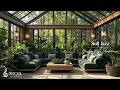 Soft Garden Cafe Jazz | Warm Jazz Music with Nature Coffee Shop Ambience for Relax & Stress Relief