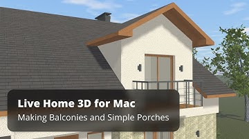 Making Balconies and Simple Porches - Live Home 3D Pro for Mac Tutorials