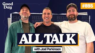 #895 - All Talk with Joel Parkinson screenshot 1