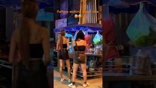 Lots of freelancers | walking street view  PATTAYA | Thailand?? #pattaya #nightlife  #shortsvideo