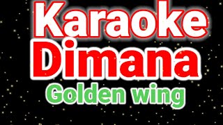 Dimana,Golden wing,karaoke tembang nostalgia.