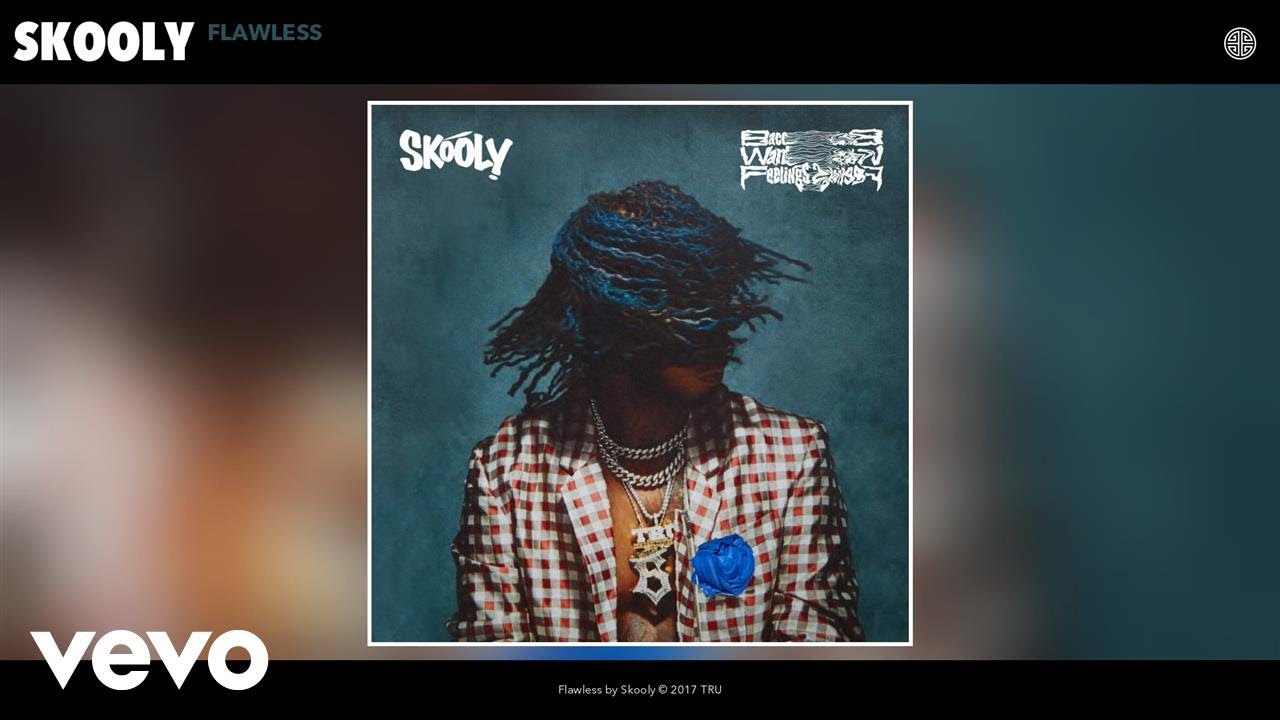 Watch Skooly - Flawless (Audio) on YouTube Watch Skooly - Flawless (Audio) on YouTube