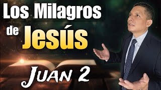 Los Milagros de Jesús 🕊 Juan 2