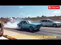 Old school 7 seconds Datsun in action