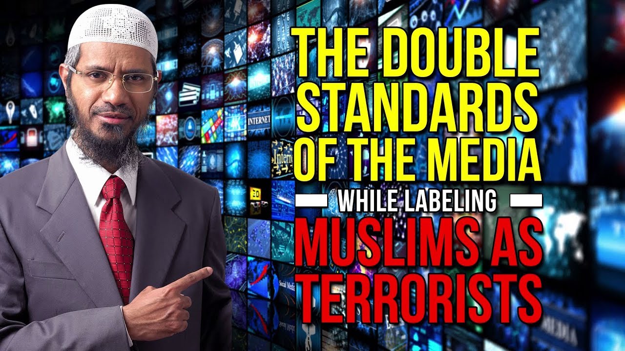 peace tv online The Double Standards of the Media while Labeling Muslims as Terrorists - Dr Zakir Naik