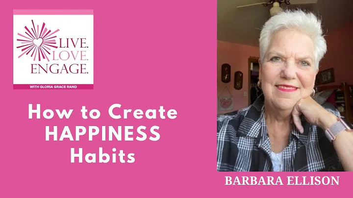Barbara Ellison - Creating Happiness Habits | Live...