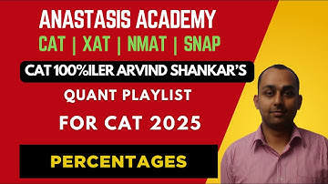 Percentages | 100%iler Arvind Shankar’s Guess Questions | High-Probability CAT Quant Practice