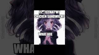 POV: You ordered a McChicken #funny #fyp #memes #mcdonalds #animegirl #funnymemes #shorts #mcchicken