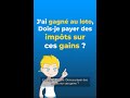 Vous Avez GAGNÉ Au LOTO Devez Vous PAYER De L IMPOT Sur Ces GAINS Vous Avez GAGNÉ Au LOTO Devez Vous PAYER De L IMPOT Sur Ces GAINS