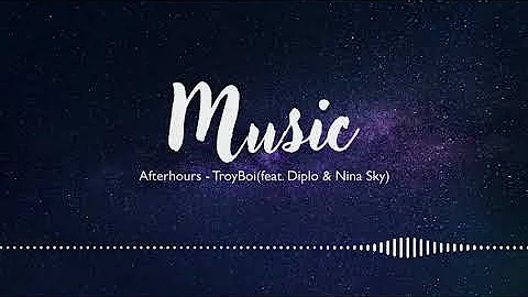 Afterhours - TroyBoi (ft Diplo & Nina Sky)