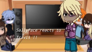 ( SallyFace reacts to Travis ) [] Sallyface [] []Read all disc b4 watching !! []