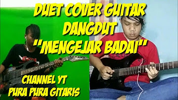 MENGEJAR BADAI guitar cover duet
