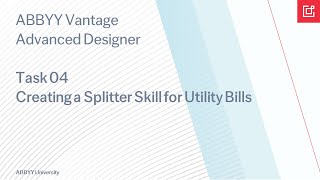 Abbyy Vantage Task 04 Creating A Splitter Skill For Utility Bills