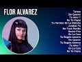 Flor Alvarez 2025 MIX Top Hits - Tattoo, Sin Querer, Te Amo ♡, No Te Vayas