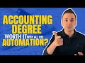 Accounting Degree Worth It With All The Automation?