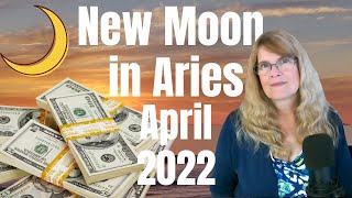 New Moon April 2022 – Predictions for All Signs – Aries Moon – Jupiter/Neptune in Pisces!