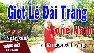 Video thumbnail of "karaoke Giọt Lệ Đài Trang Tone Nam Nhac Sống | Trọng Hiếu"