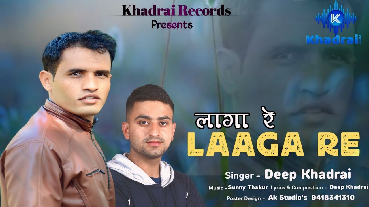 Laaga re     Official Pahari Song  Deep Khadrai  Sunny Thakur