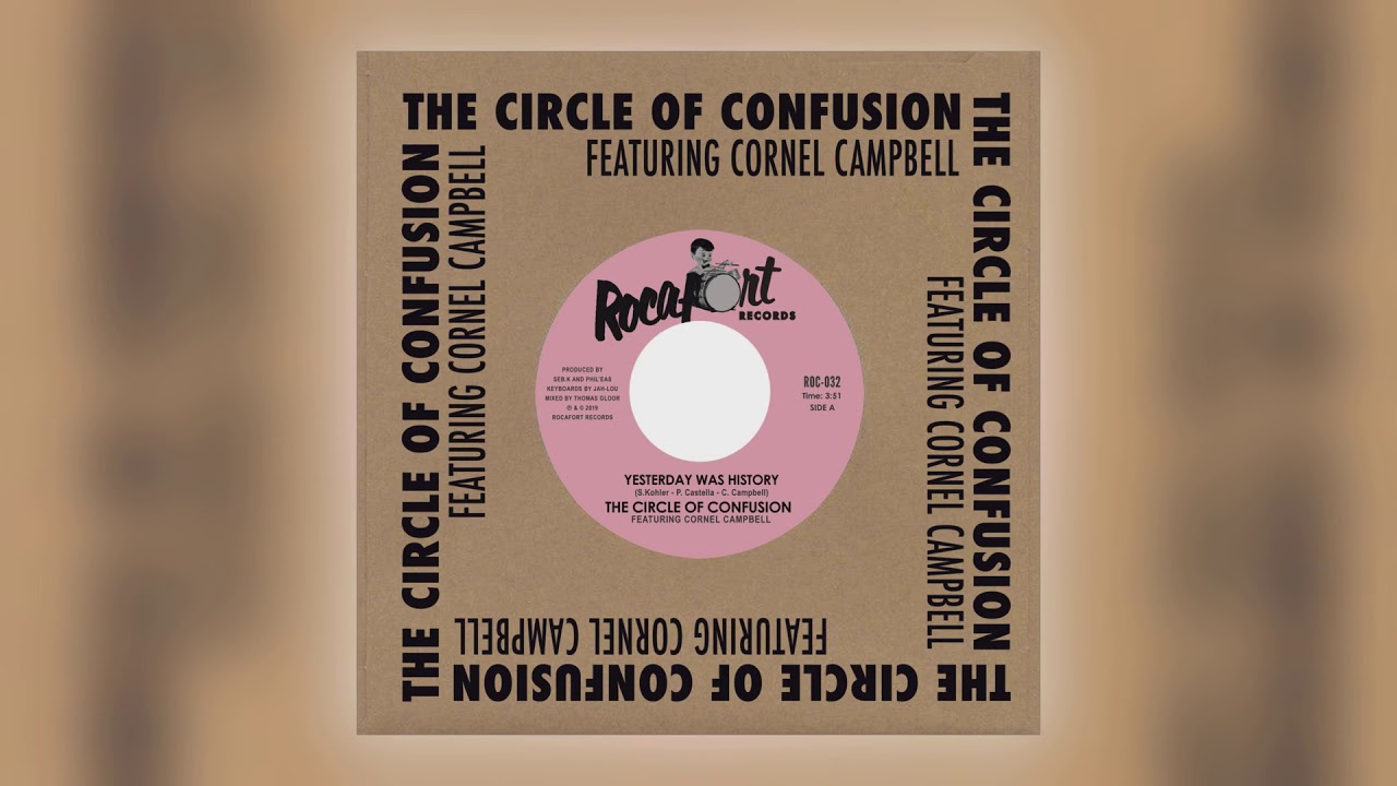 The Circle of Confusion - Yesterday Was History (feat. Cornel Campbell) [Audio] (1 of 2)