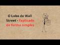 Filme "O Lobo de Wall Street" Explicado Como Se Você Tivesse 5 anos
