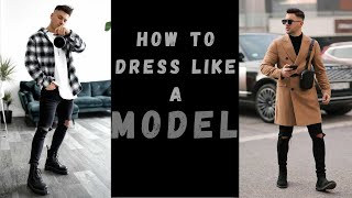 Dress Like A Model With These Tips