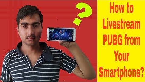 how to livestream pubg mobile from your android smartphone?.