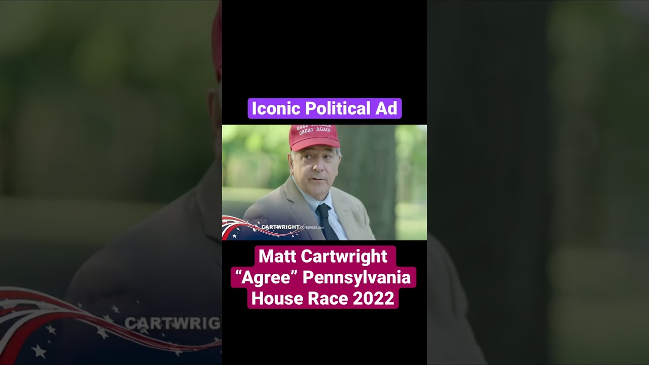 Iconic Matt Cartwright "Agree" PA Election Ad shorts YouTube