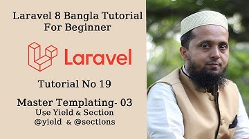 Master Templating 03 | use of @yield , @section | Laravel Bangla Tutorial Part-19 | Moneruzzaman