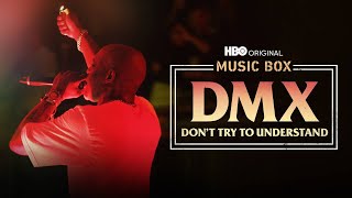 DMX Don't Try to Understand HBO Documentary