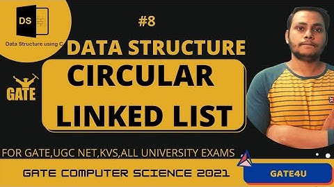 Circular Linked List | Data Structure | Gate Computer Science | Gate4u