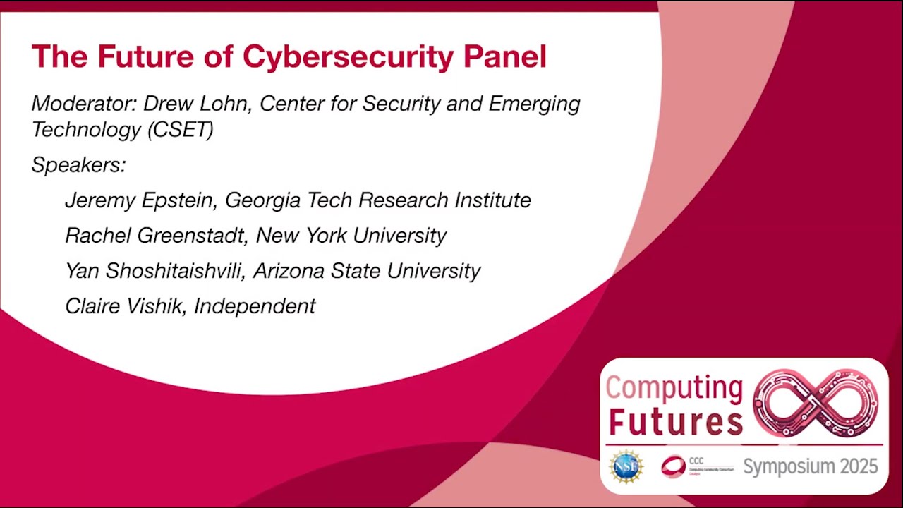 Computing Futures Symposium: Future of Cybersecurity